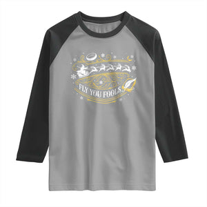 Funny Fly You Fools Christmas Raglan Shirt Fantasy Movie Wizard Santa Sleigh TS11 Sport Gray Black Print Your Wear