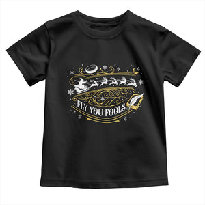 Funny Fly You Fools Christmas Toddler T Shirt Fantasy Movie Wizard Santa Sleigh TS11 Black Print Your Wear