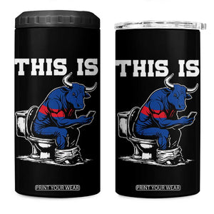 This Is Bullshit 4 in 1 Can Cooler Tumbler Funny Cow Buffalo Toilet TS11 One Size: 16 oz Black Print Your Wear