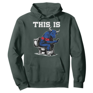 This Is Bullshit Hoodie Funny Cow Buffalo Toilet TS11 Dark Forest Green Print Your Wear