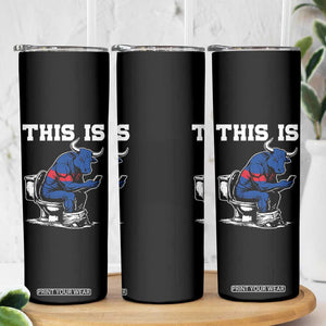 This Is Bullshit Skinny Tumbler Funny Cow Buffalo Toilet TS11 Print Your Wear