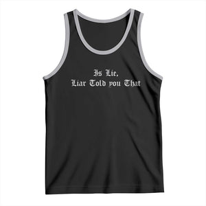 Is Lie Liar Told You That Tank Top Funny Romance Hockey Quote TS11 Black Athletic Heather Print Your Wear