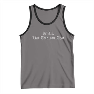 Is Lie Liar Told You That Tank Top Funny Romance Hockey Quote TS11 Deep Heather Black Print Your Wear