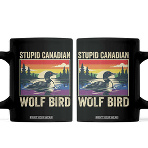 Stupid Canadian Wolf Bird Coffee Mug Funny Common Loon Meme LGBT Hockey TS11 Black Print Your Wear