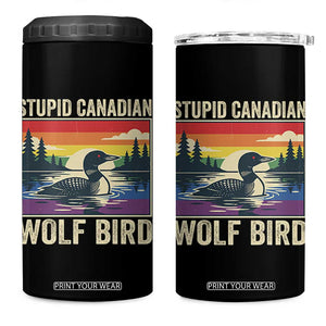 Stupid Canadian Wolf Bird 4 in 1 Can Cooler Tumbler Funny Common Loon Meme LGBT Hockey TS11 One Size: 16 oz Black Print Your Wear