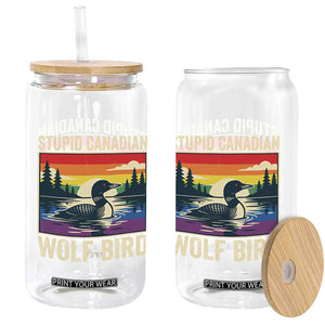 Stupid Canadian Wolf Bird Glass Can Funny Common Loon Meme LGBT Hockey TS11 Print Your Wear