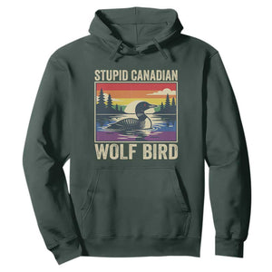 Stupid Canadian Wolf Bird Hoodie Funny Common Loon Meme LGBT Hockey TS11 Dark Forest Green Print Your Wear