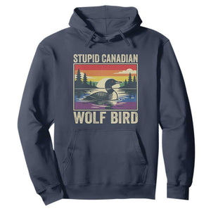 Stupid Canadian Wolf Bird Hoodie Funny Common Loon Meme LGBT Hockey TS11 Navy Print Your Wear