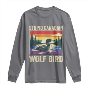Stupid Canadian Wolf Bird Long Sleeve Shirt Funny Common Loon Meme LGBT Hockey TS11 Charcoal Print Your Wear