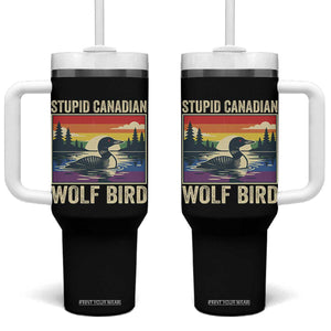 Stupid Canadian Wolf Bird Tumbler With Handle Funny Common Loon Meme LGBT Hockey TS11 One Size: 40 oz Black Print Your Wear