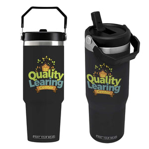 Funny Day Care Flip Straw Tumbler Quality Learing Center Learning School Quote TS11 One Size: 30 oz Black Print Your Wear