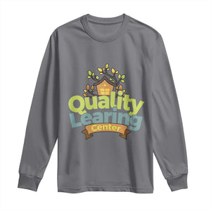 Funny Day Care Long Sleeve Shirt Quality Learing Center Learning School Quote TS11 Charcoal Print Your Wear