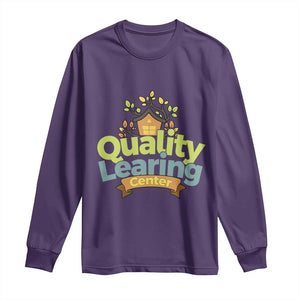 Funny Day Care Long Sleeve Shirt Quality Learing Center Learning School Quote TS11 Purple Print Your Wear
