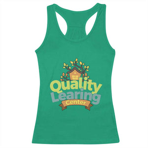 Funny Day Care Racerback Tank Top Quality Learing Center Learning School Quote TS11 Irish Green Print Your Wear
