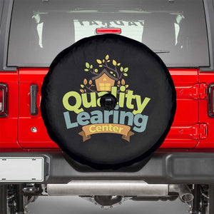 Funny Day Care Spare Tire Cover Quality Learing Center Learning School Quote TS11 Black Print Your Wear