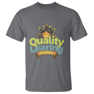 Funny Day Care T Shirt Quality Learing Center Learning School Quote TS11 Charcoal Print Your Wear