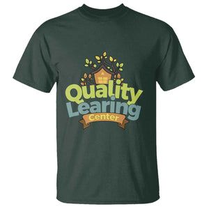 Funny Day Care T Shirt Quality Learing Center Learning School Quote TS11 Dark Forest Green Print Your Wear