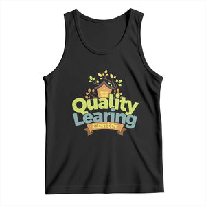 Funny Day Care Tank Top Quality Learing Center Learning School Quote TS11 Black Print Your Wear