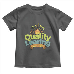 Funny Day Care Toddler T Shirt Quality Learing Center Learning School Quote TS11 Dark Heather Print Your Wear
