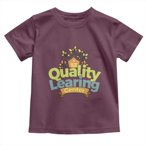 Funny Day Care Toddler T Shirt Quality Learing Center Learning School Quote TS11 Maroon Print Your Wear