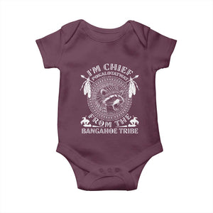 I Am Chief Pokalotatwat From The Bangahoe Tribe Baby Onesie Funny Indigenous Native Raccoon TS11 Maroon Print Your Wear