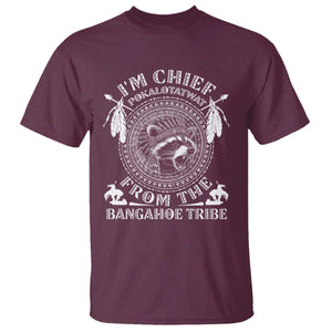 I Am Chief Pokalotatwat From The Bangahoe Tribe T Shirt Funny Indigenous Native Raccoon TS11 Maroon Print Your Wear