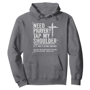 Need Prayer Tap My Shoulder Bible Verse Christian Hoodie TS11 Charcoal Print Your Wear