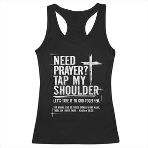 Need Prayer Tap My Shoulder Bible Verse Christian Racerback Tank Top TS11 Black Print Your Wear