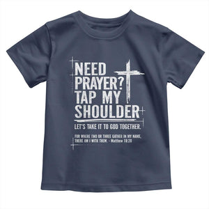 Need Prayer Tap My Shoulder Bible Verse Christian Toddler T Shirt TS11 Navy Print Your Wear