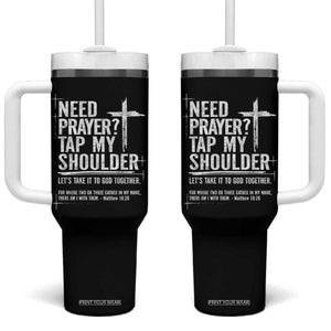 Need Prayer Tap My Shoulder Bible Verse Christian Tumbler With Handle TS11 One Size: 40 oz Black Print Your Wear