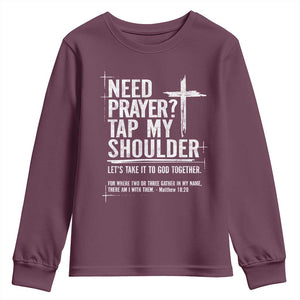 Need Prayer Tap My Shoulder Bible Verse Christian Youth Sweatshirt TS11 Maroon Print Your Wear