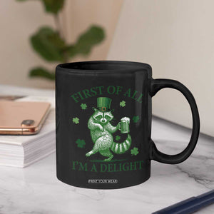 Funny St Patricks Day Raccoon Coffee Mug First Of All I Am A Delight Trash Panda Drinking Beer TS11 Print Your Wear