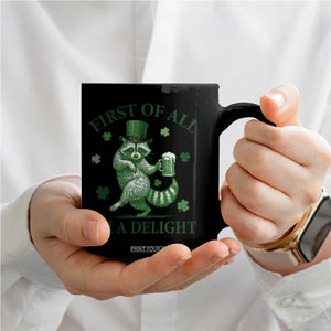 Funny St Patricks Day Raccoon Coffee Mug First Of All I Am A Delight Trash Panda Drinking Beer TS11 Print Your Wear