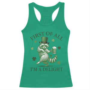 Funny St Patricks Day Raccoon Racerback Tank Top First Of All I Am A Delight Trash Panda Drinking Beer TS11 Irish Green Print Your Wear