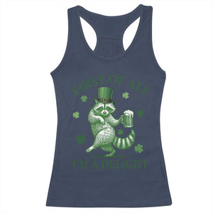 Funny St Patricks Day Raccoon Racerback Tank Top First Of All I Am A Delight Trash Panda Drinking Beer TS11 Navy Print Your Wear