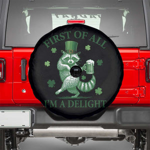 Funny St Patricks Day Raccoon Spare Tire Cover First Of All I Am A Delight Trash Panda Drinking Beer TS11 Black Print Your Wear