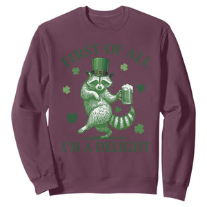 Funny St Patricks Day Raccoon Sweatshirt First Of All I Am A Delight Trash Panda Drinking Beer TS11 Maroon Print Your Wear