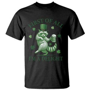 Funny St Patricks Day Raccoon T Shirt First Of All I Am A Delight Trash Panda Drinking Beer TS11 Black Print Your Wear