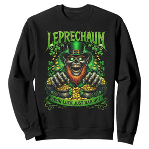 St Patricks Day Horror Leprechaun Sweatshirt Your Luck Just Ran Out Creepy St Pattys Day TS11 Black Print Your Wear
