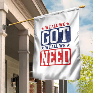 We All We Got We All We Need Garden Flag Football Fan Stars Game Day TS11 Print Your Wear