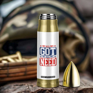 We All We Got We All We Need Bullet Tumbler Football Fan Stars Game Day TS11 Print Your Wear