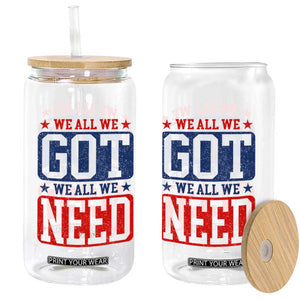 We All We Got We All We Need Glass Can Football Fan Stars Game Day TS11 Print Your Wear
