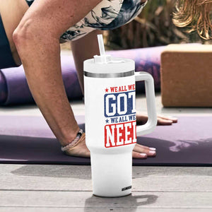 We All We Got We All We Need Tumbler With Handle Football Fan Stars Game Day TS11 Print Your Wear