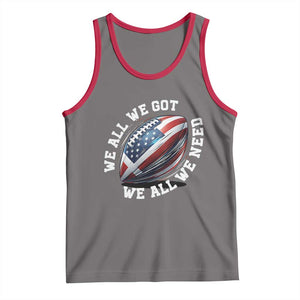 We All We Got We All We Need Tank Top American Flag Football Fan TS11 Deep Heather Red Print Your Wear