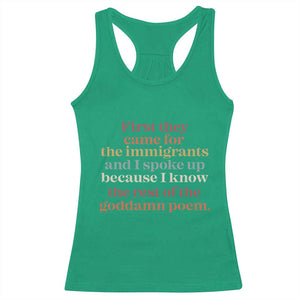 First They Came For The Immigrants And I Spoke Up Because I Know Racerback Tank Top Abolish Ice Protest TS11 Irish Green Print Your Wear