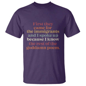 First They Came For The Immigrants T Shirt - I Spoke Up Abolish ICE Protest Solidarity Tee TS11 Purple Print Your Wear