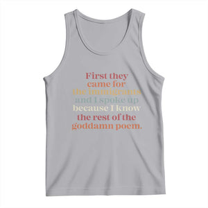First They Came For The Immigrants And I Spoke Up Because I Know Tank Top Abolish Ice Protest TS11 Athletic Heather Print Your Wear