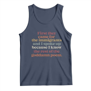 First They Came For The Immigrants And I Spoke Up Because I Know Tank Top Abolish Ice Protest TS11 Navy Print Your Wear