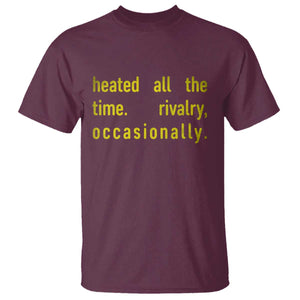 Funny Heated All The Time Rivalry Occasionally T Shirt LGBT Ice Hockey TS11 Maroon Print Your Wear