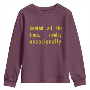 Funny Heated All The Time Rivalry Occasionally Youth Sweatshirt LGBT Ice Hockey TS11 Maroon Print Your Wear
